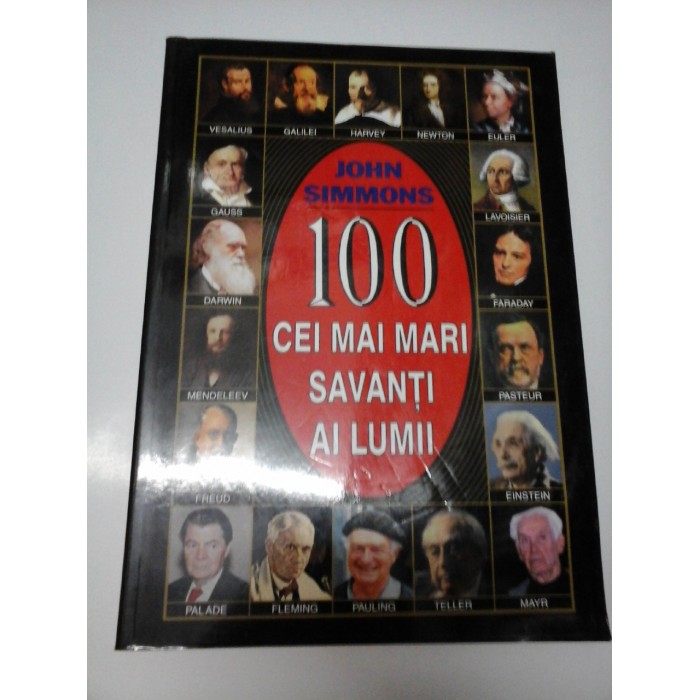 100 CEI MAI MARI SAVANTI AI LUMII - JOHN SIMMONS 100 CEI MAI MARI SAVANTI AI LUMII - JOHN SIMMONS